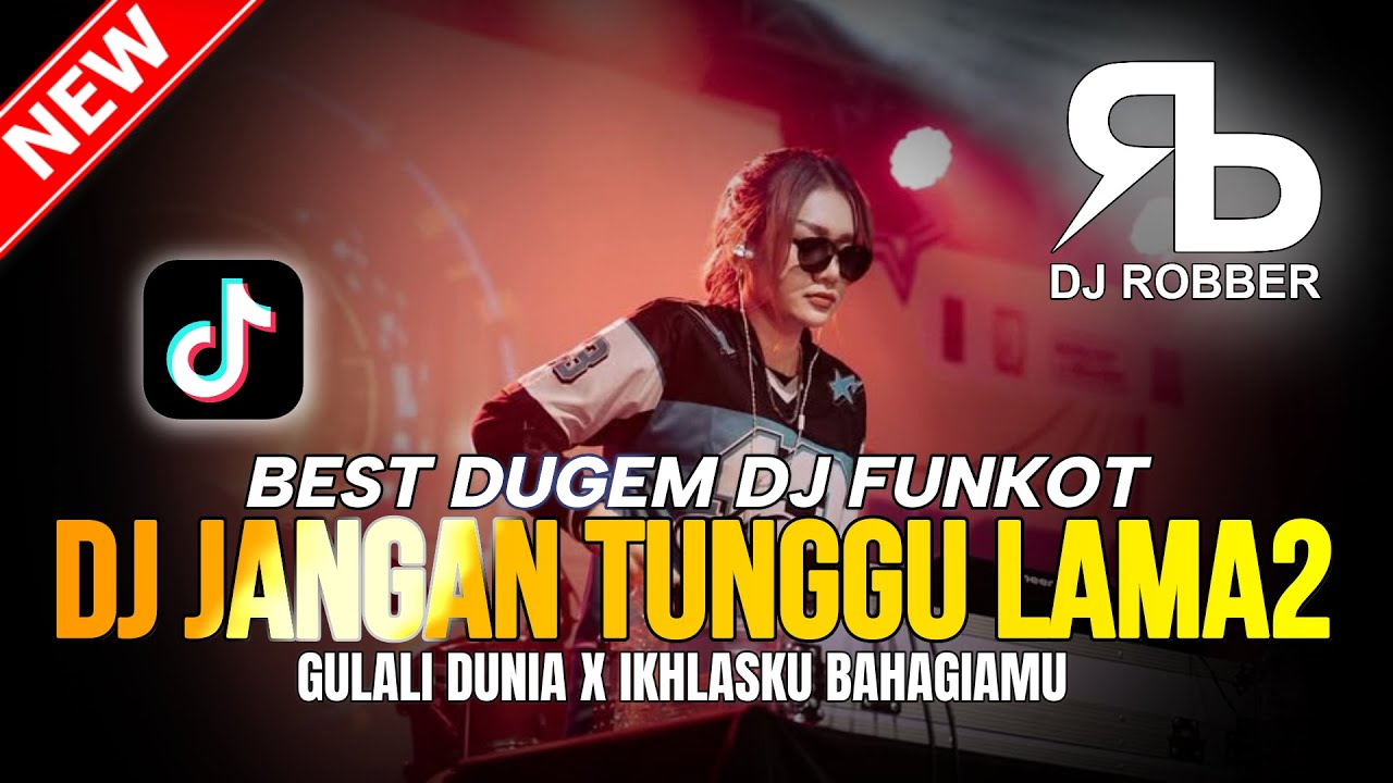 BEST DUGEM DJ FUNKOT ! DJ JANGAN TUNGGU LAMA LAMA X GULALI DUNIA | DJ REMIX FUNKOT TERBAIK 2026