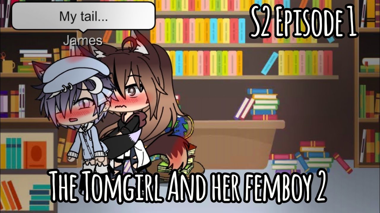 ~{•The Tomgirl and Her Femboy 2•}~~[S2//Episode 1]~~||•The Love Story•||~~