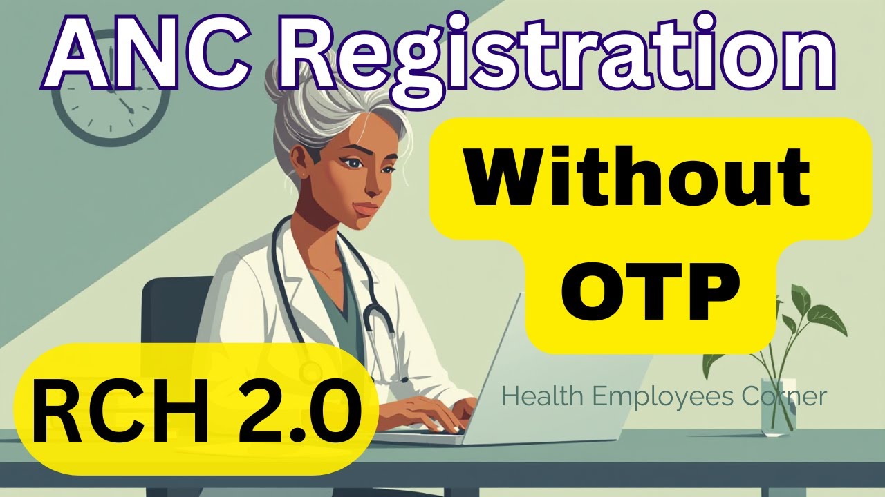 How to Register ANC without SMS in RCH 2.0 - बिना OTP ओ टी पी ANC कैसे रजिस्टर करें 