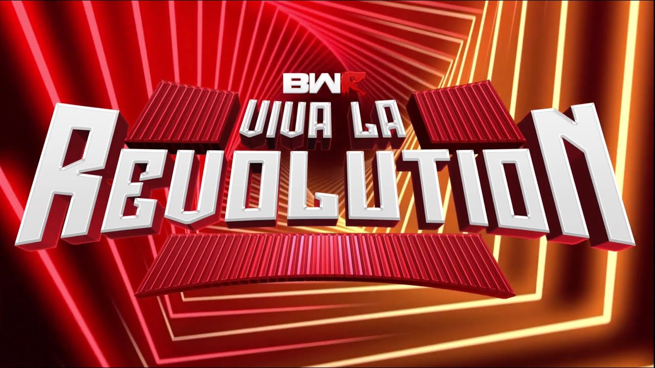 BWR VIVA LA REVOLUTION