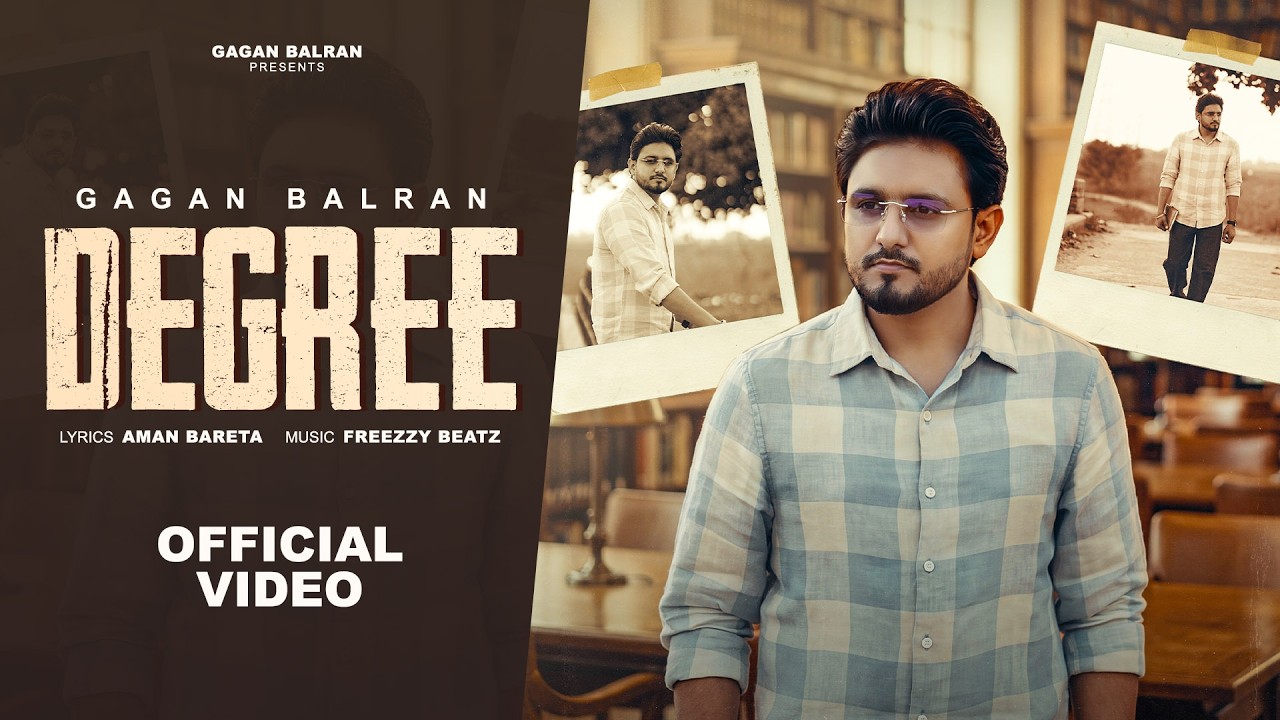 DEGREE - GAGAN BALRAN (OFFICIAL VIDEO) AMAN BARETA/FREEZZY BEATZ | LATEST PUNJABI SONG 2026