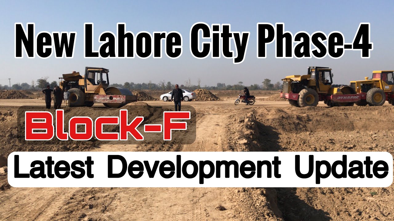 New Lahore City Phase 4 Block F Latest Development Update