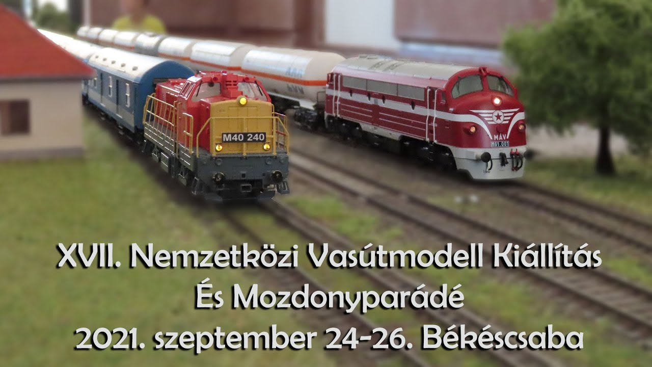 XVII. Nemzetközi Vasútmodell Kiállítás És Mozdonyparádé 2021. szeptember 24-26. Békéscsaba
