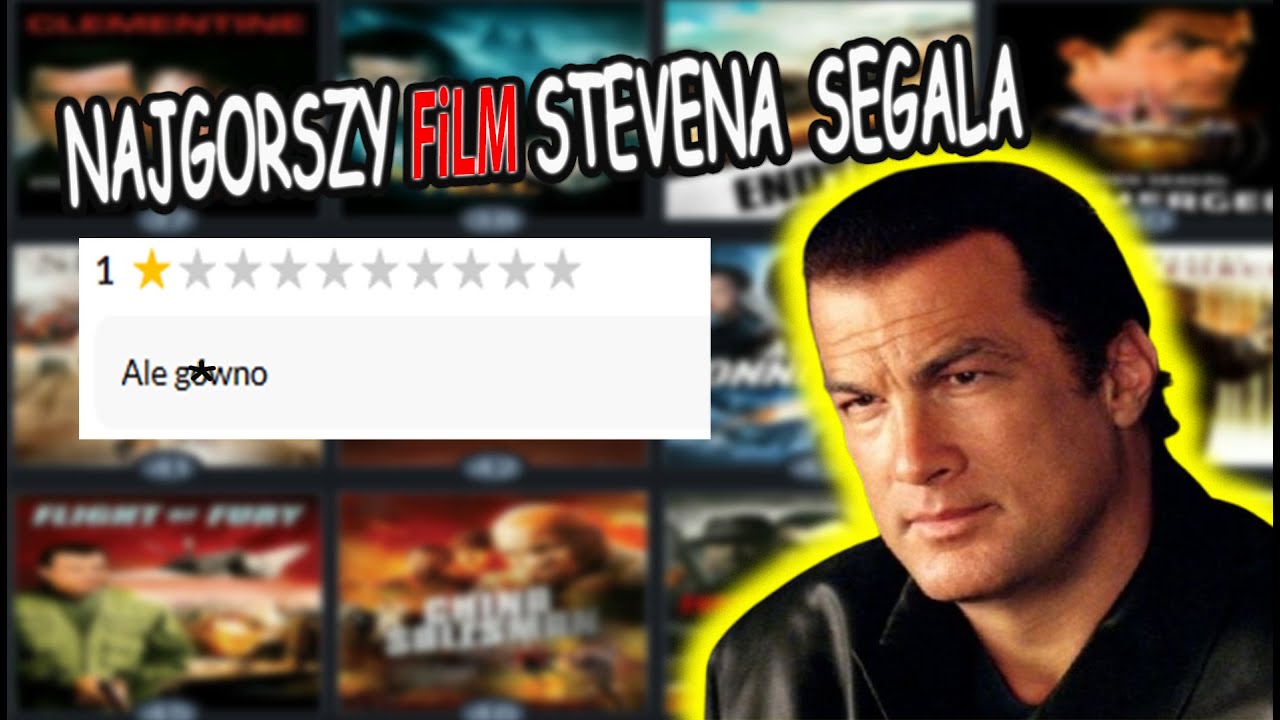NAJGORSZY FILM STEVENA SEGALA TO ?