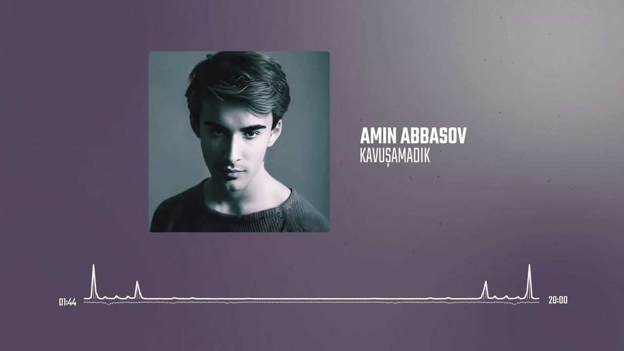 Amin Abbasov - Kavuşamadık