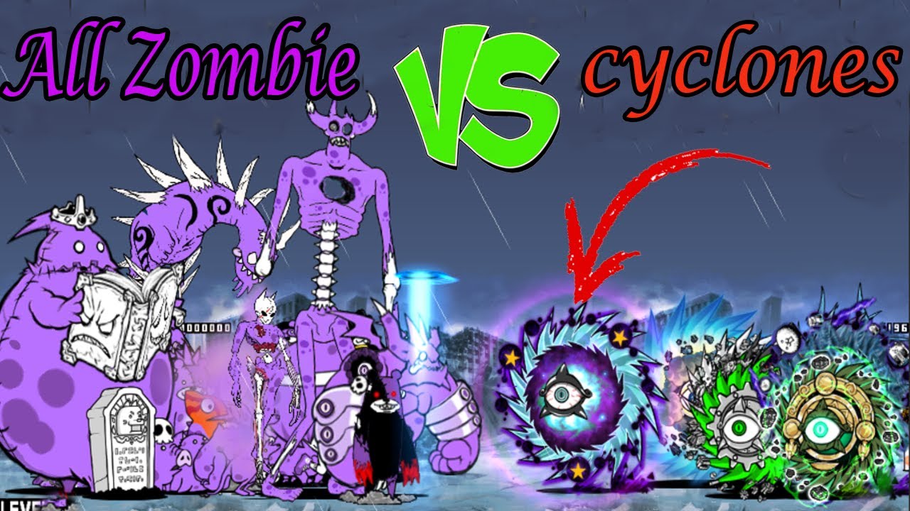 The Battle Cats - All ZOMBIE VS CYCLONES