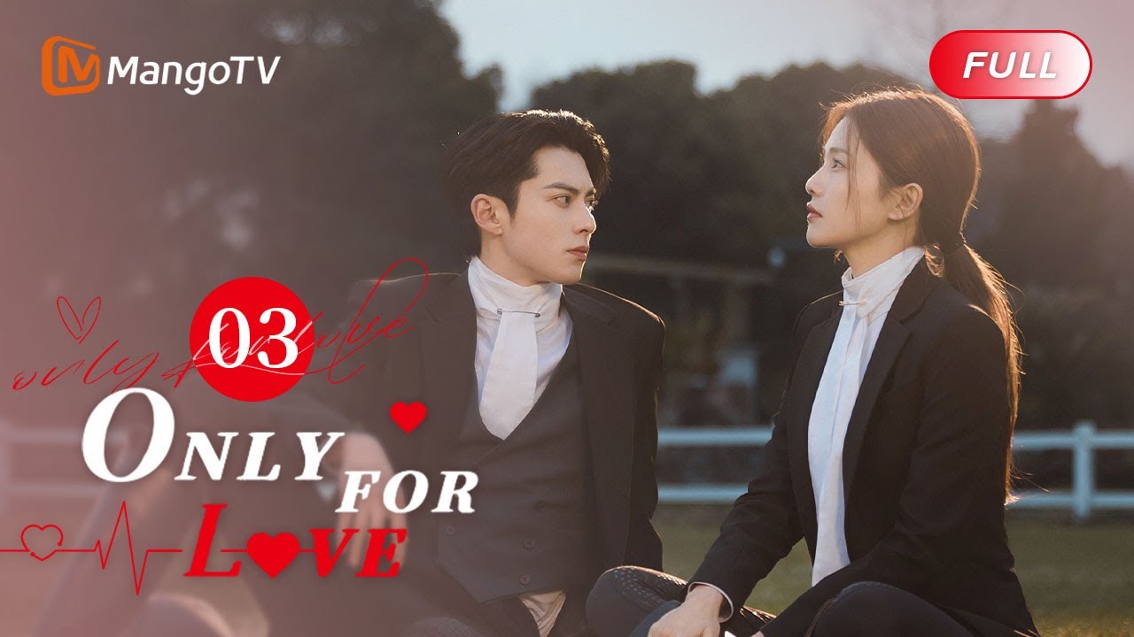 【PH SUB】EP03 | They rode together🏇| Only For Love | EP03 |  MangoTV Philippines