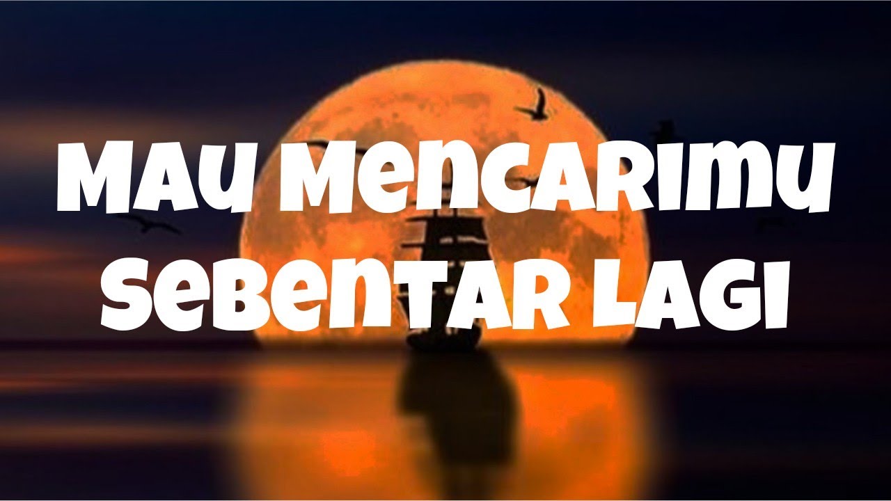 💙 Yang Mau Mencari Kamu Sebentar Lagi 🌅