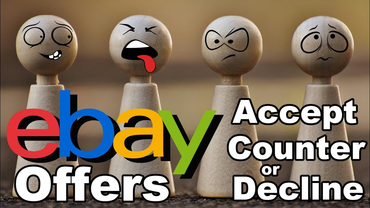 Accepting, Countering Or Declining An Offer On eBay | Best Techniques