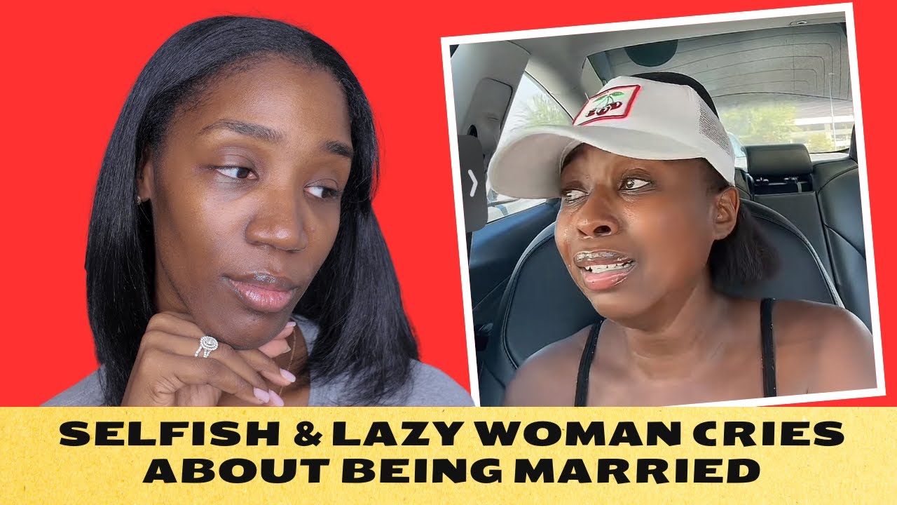 SELFISH & LAZY MARRIED Woman CRIES & TELLS WOMEN To NEVER Get MARRIED & SACRIFICE Their ALONE TIME!