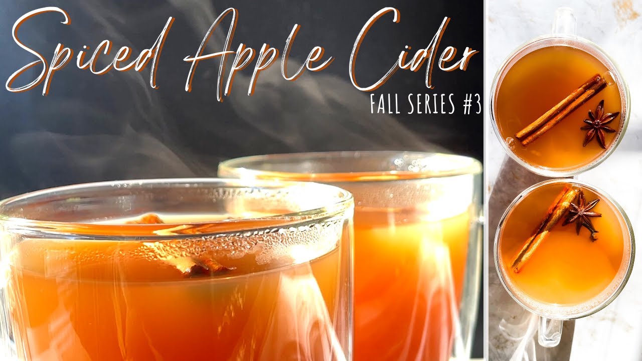 Spiced Apple Cider | Fall Series #3 | P & R Makes