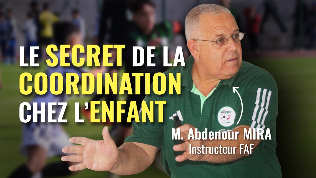 Abdenour MIRA prévient : Sans coordination, pas de futur champion !