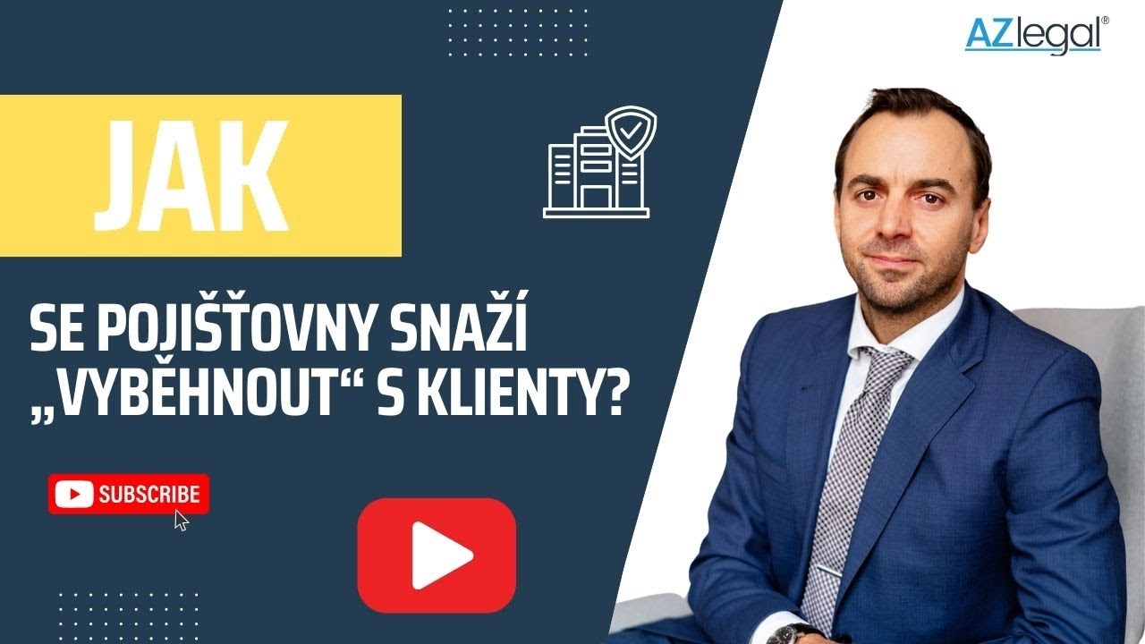 Jak se pojišťovny snaží „vyběhnout“ s klienty? | Martin Zástěra | AZ LEGAL