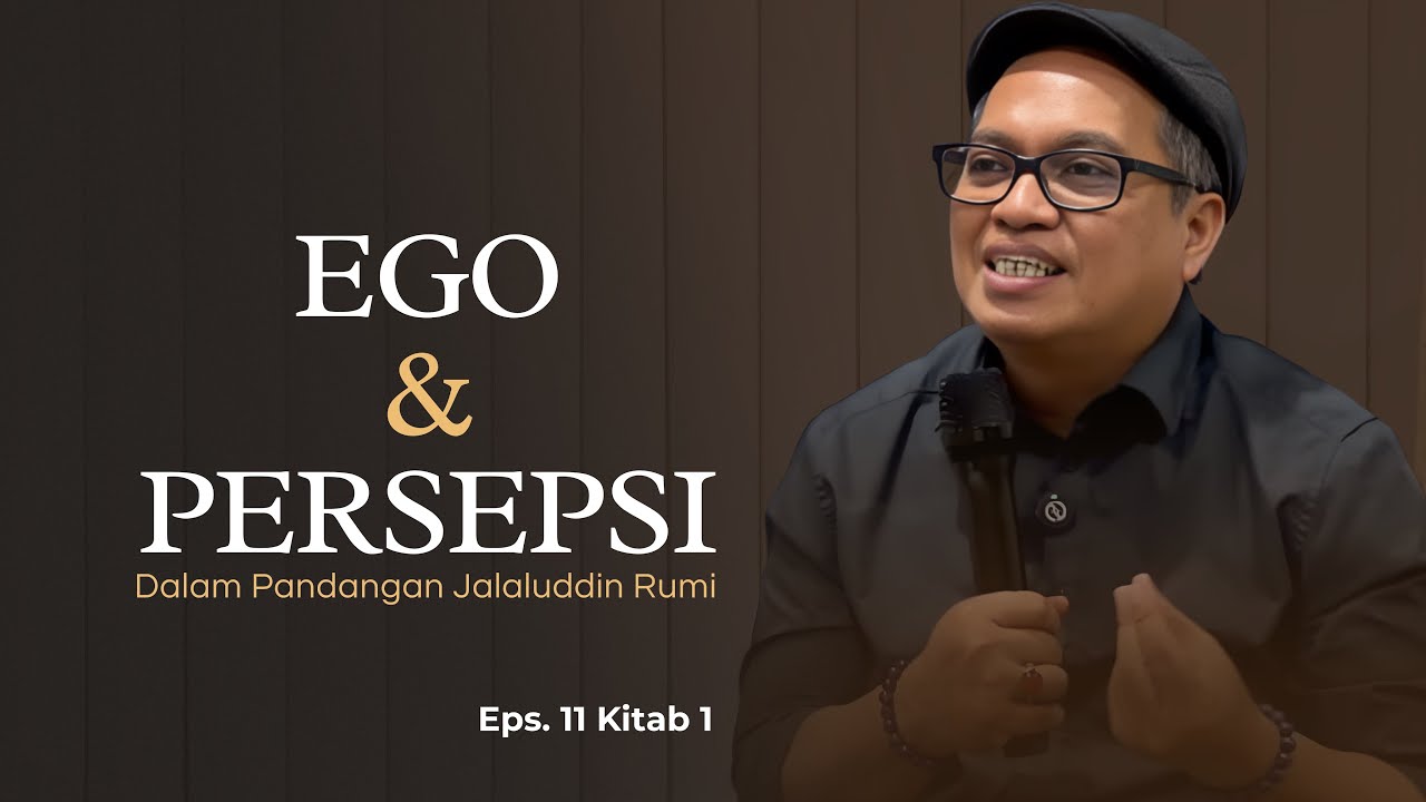 Matsnawi Maknawi Jalaluddin Rumi. #Eps 11 Kitab 1 Bag. Pertama.