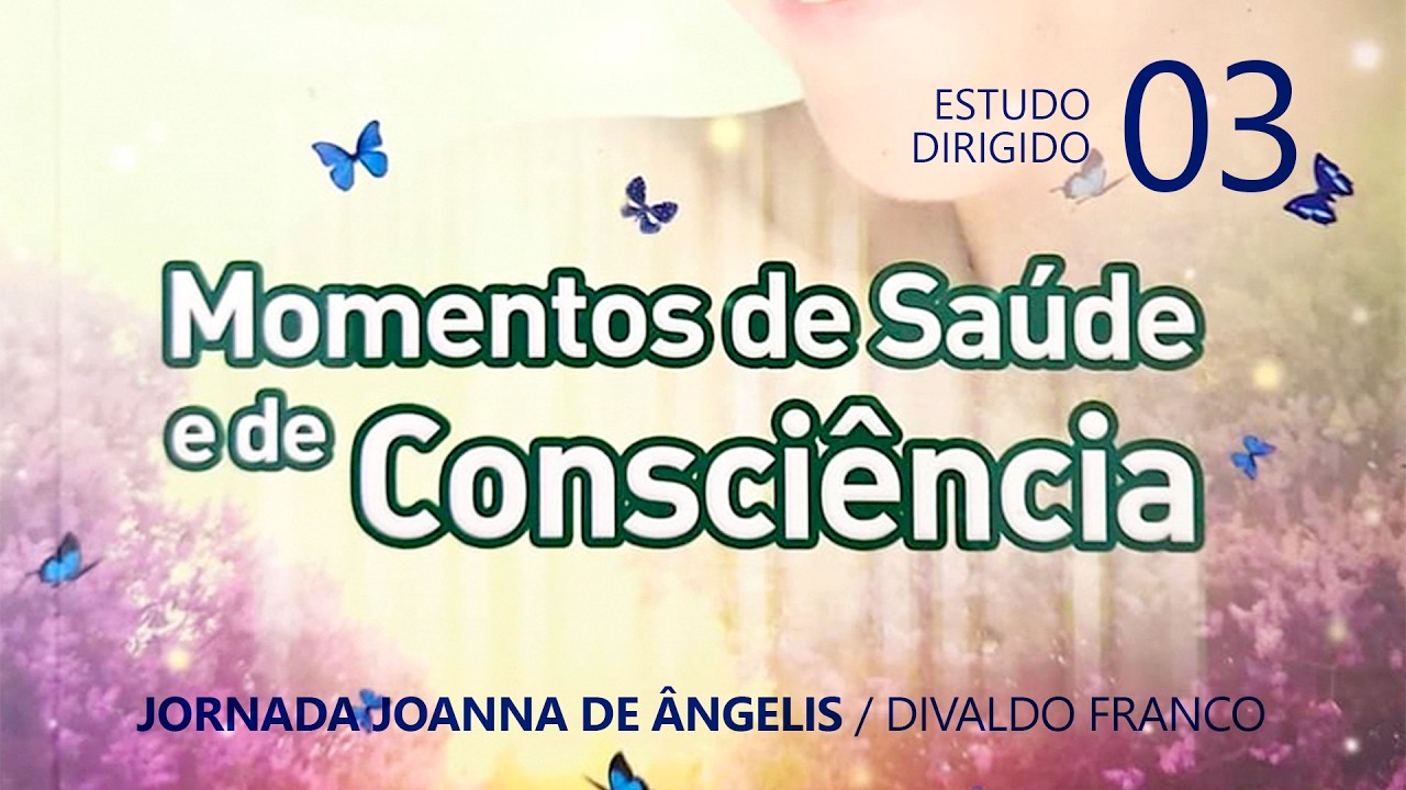 Estudo do Livro: Momentos de Saúde e Consciência - Parte 03