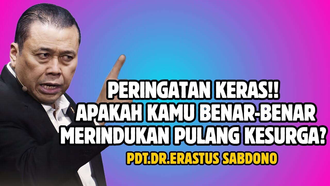 PERINGATAN KERAS!! | PDT. DR. ERASTUS SABDONO