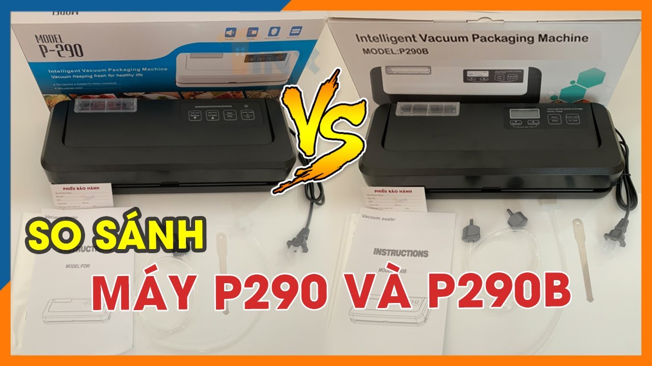 So sánh máy hút chân không P290 và P290B: Xem hai dòng máy này giống và khác nhau thế nào ? - TINX