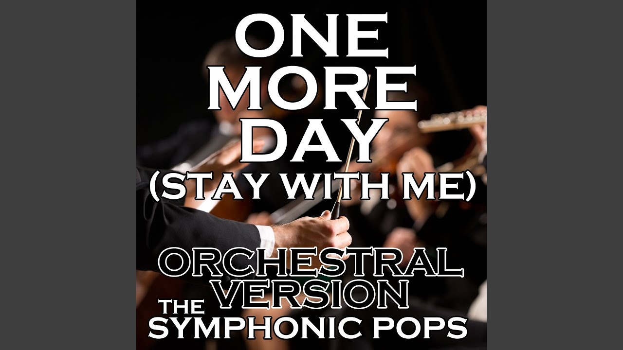 One More Day (Stay with Me) (Orchestral Version)