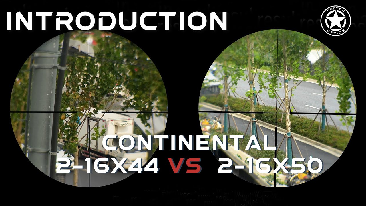 Vector Optics | What's The Difference Between Two Versions? Continental 2-16x44  VS 2-16x50