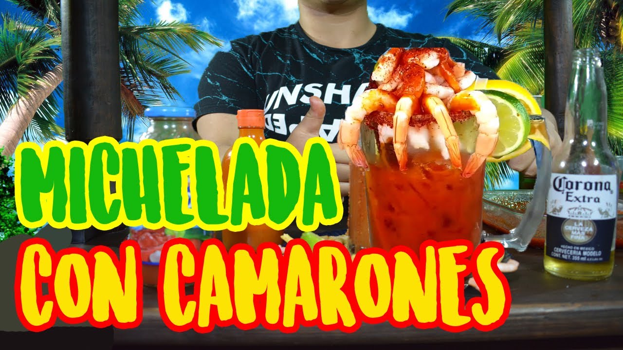 Como Preparar MICHELADA CON CAMARONES  ( Recetas Chingonas )