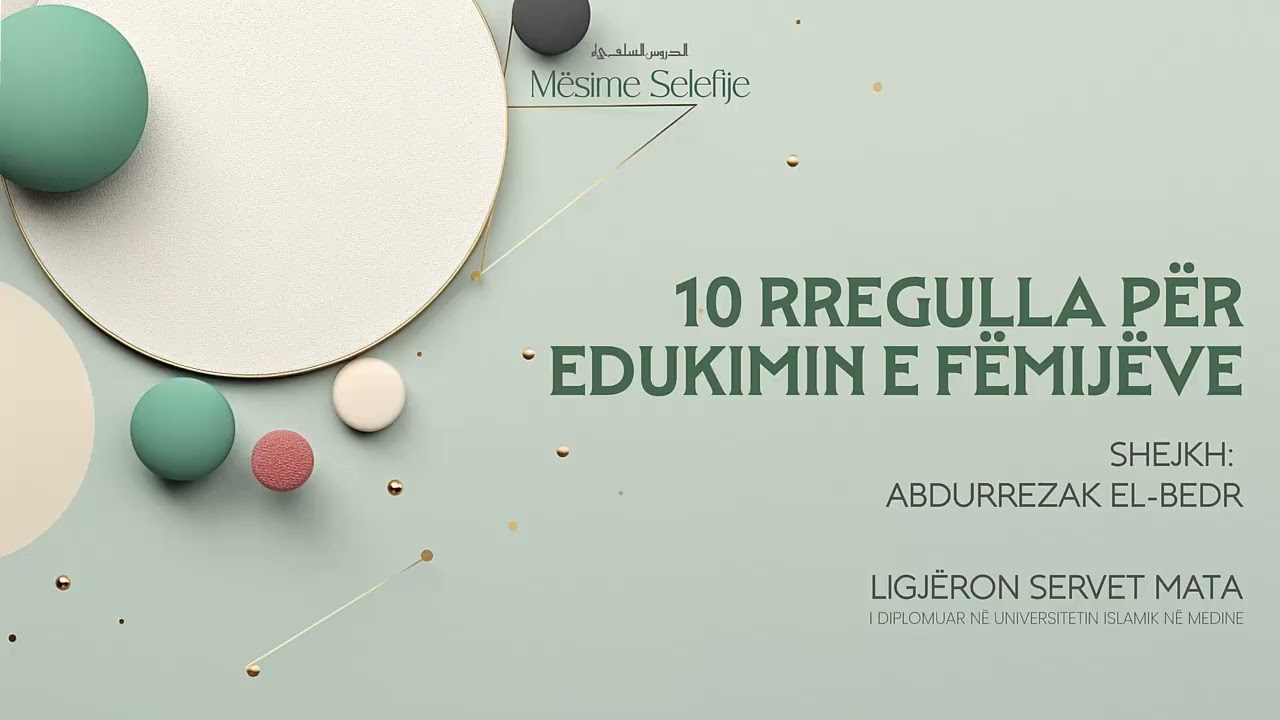 10 Rregulla në lidhje me edukimin e fëmijëve - Servet Mata