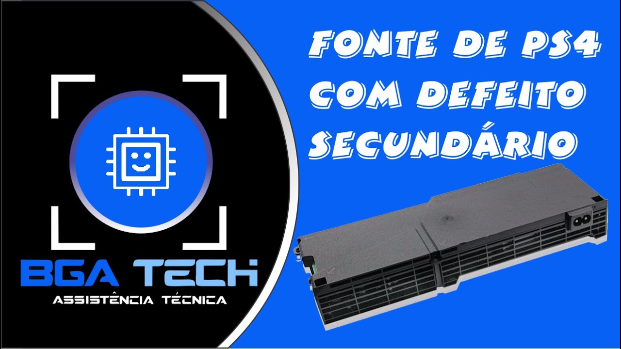 PS4 FONTE COM DEFEITO NO SECUNDÁRIO DICAS!!!