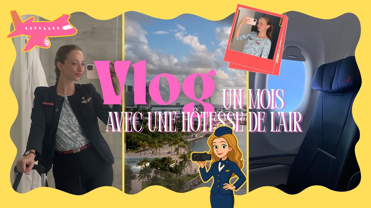 Vlog : Un an avec une hôtesse de l'air - Août 2025