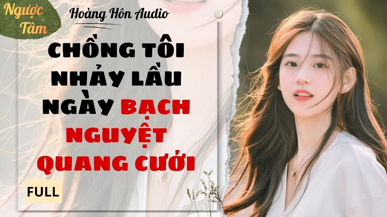 [Truyện Audio] | Chồng Tôi Nhảy Lầu Ngày Bạch Nguyệt Quang Cưới | Hoàng Hôn Audio