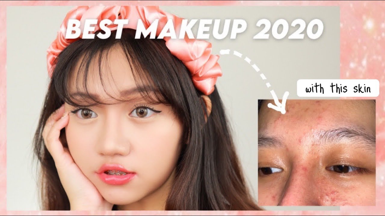 Best Makeup 2020 (with breakout skin)