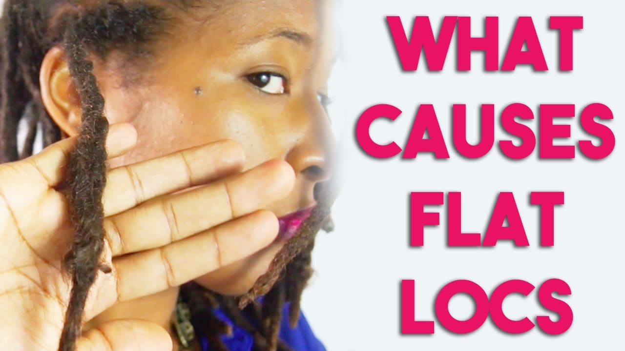 Causes of Flat Locs
