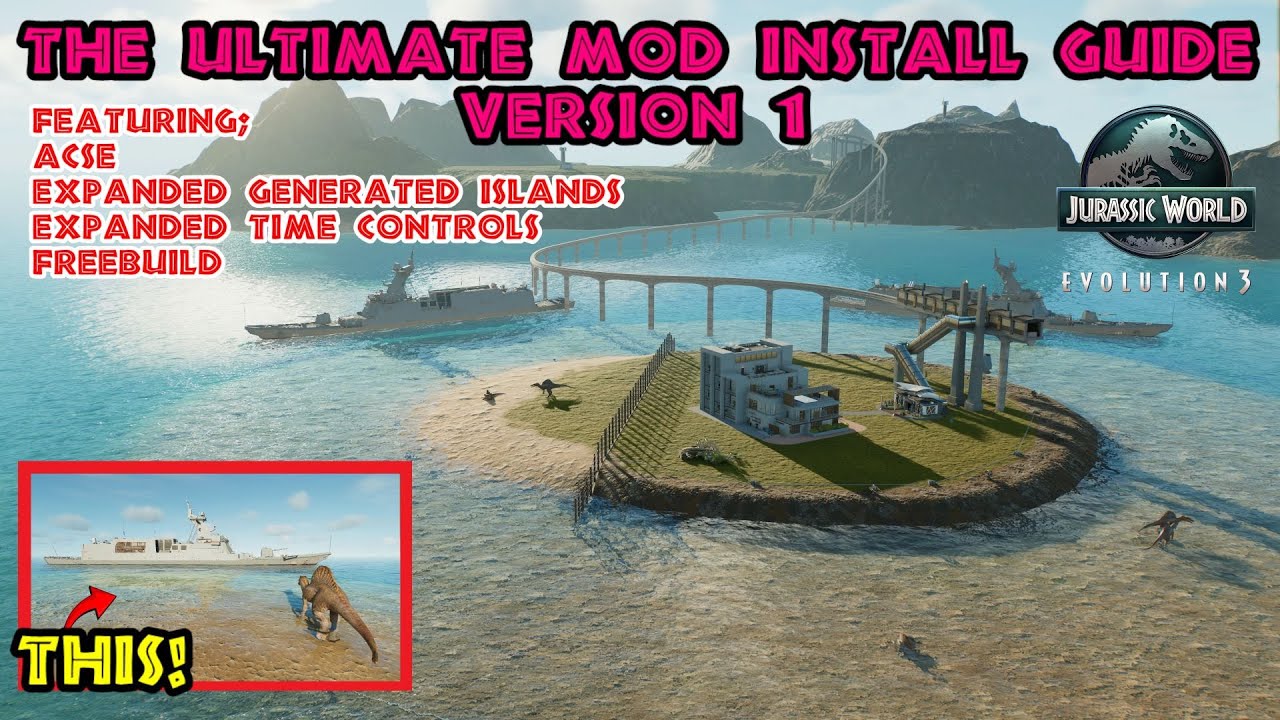 The Ultimate Mod Install Guide v1 - Jurassic World Evolution 3