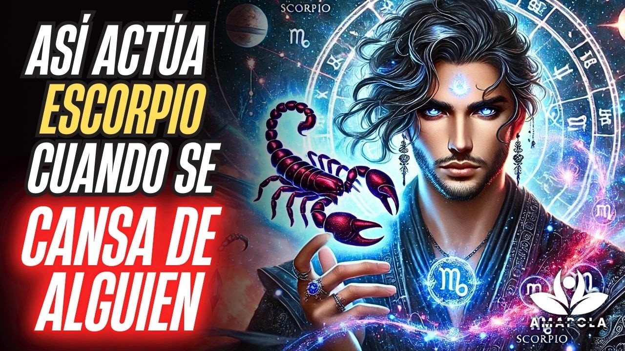 &iquest;CU&Aacute;NDO ESCORPIO SE CANSA DE ALGUIEN? MIRA C&Oacute;MO TERMINA UNA RELACI&Oacute;N.