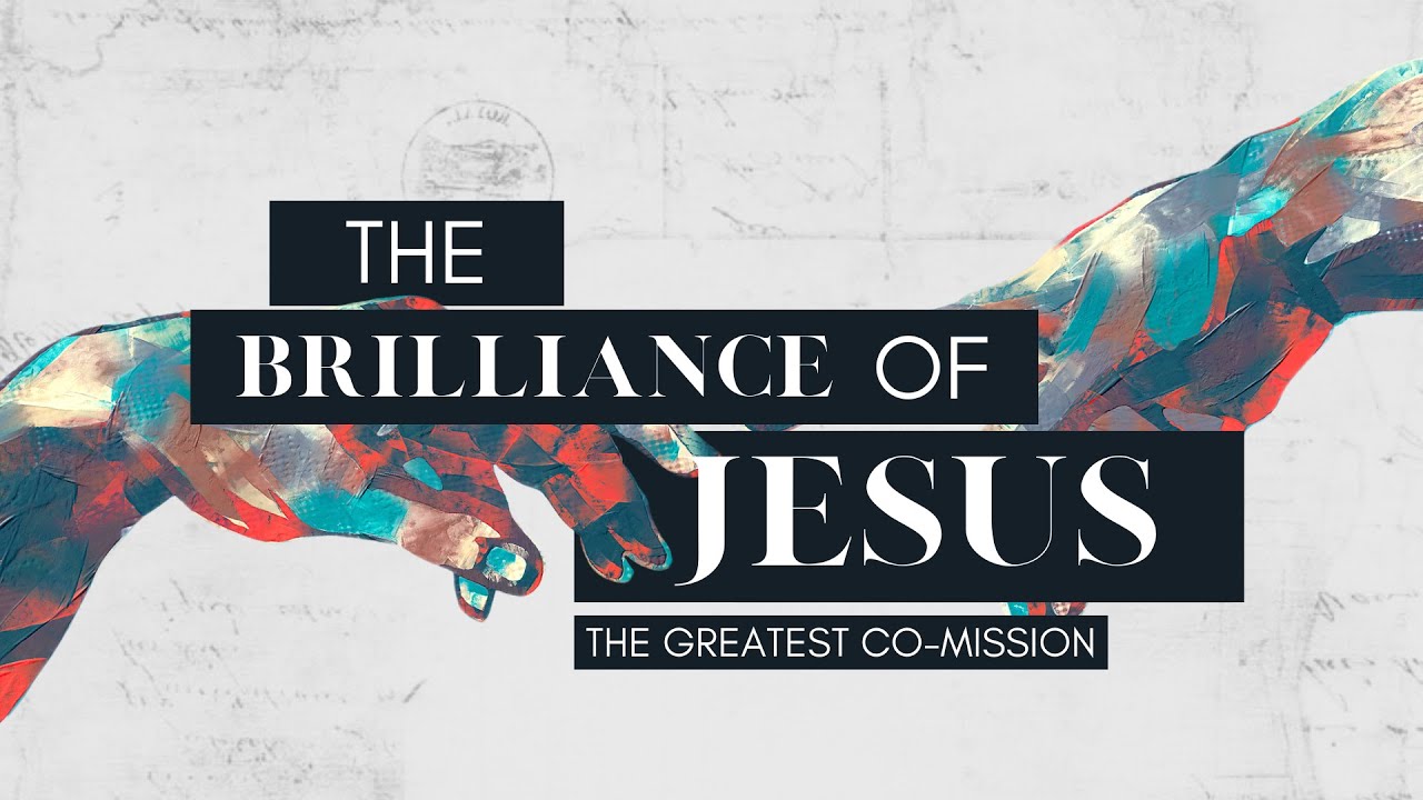 The Brilliance of Jesus: THE GREATEST Co-mission | Gareth Nicholson