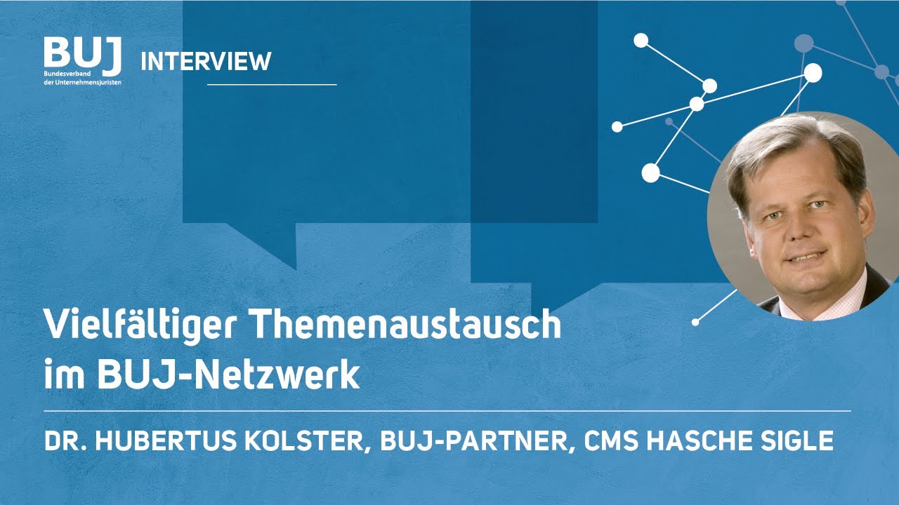 BUJ - Interview mit Dr. Hubertus Kolster, CMS Hasche Sigle