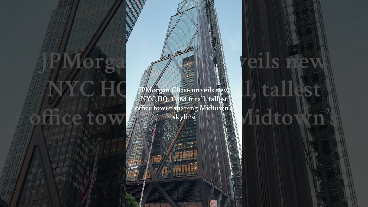 JPMorgan Chase unveils new NYC HQ, 1,388 ft tall, tallest office tower shaping Midtown's skyline.