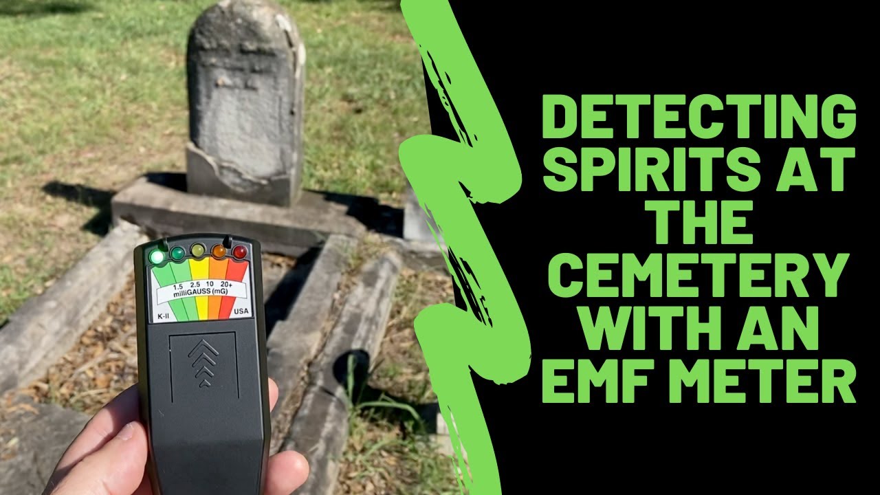 Detecting Spirits At The Local Cemetery With An EMF Meter
