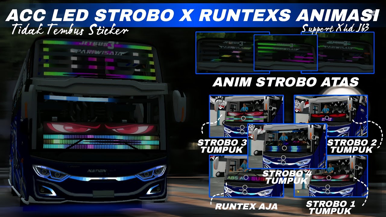 Share🤤 !!! Kodename Bussid ACC LED STROBO X RUNTEXS ANIMASI NO TEMBUS STICKER XHD JB3 SUPPORT V4.4.1