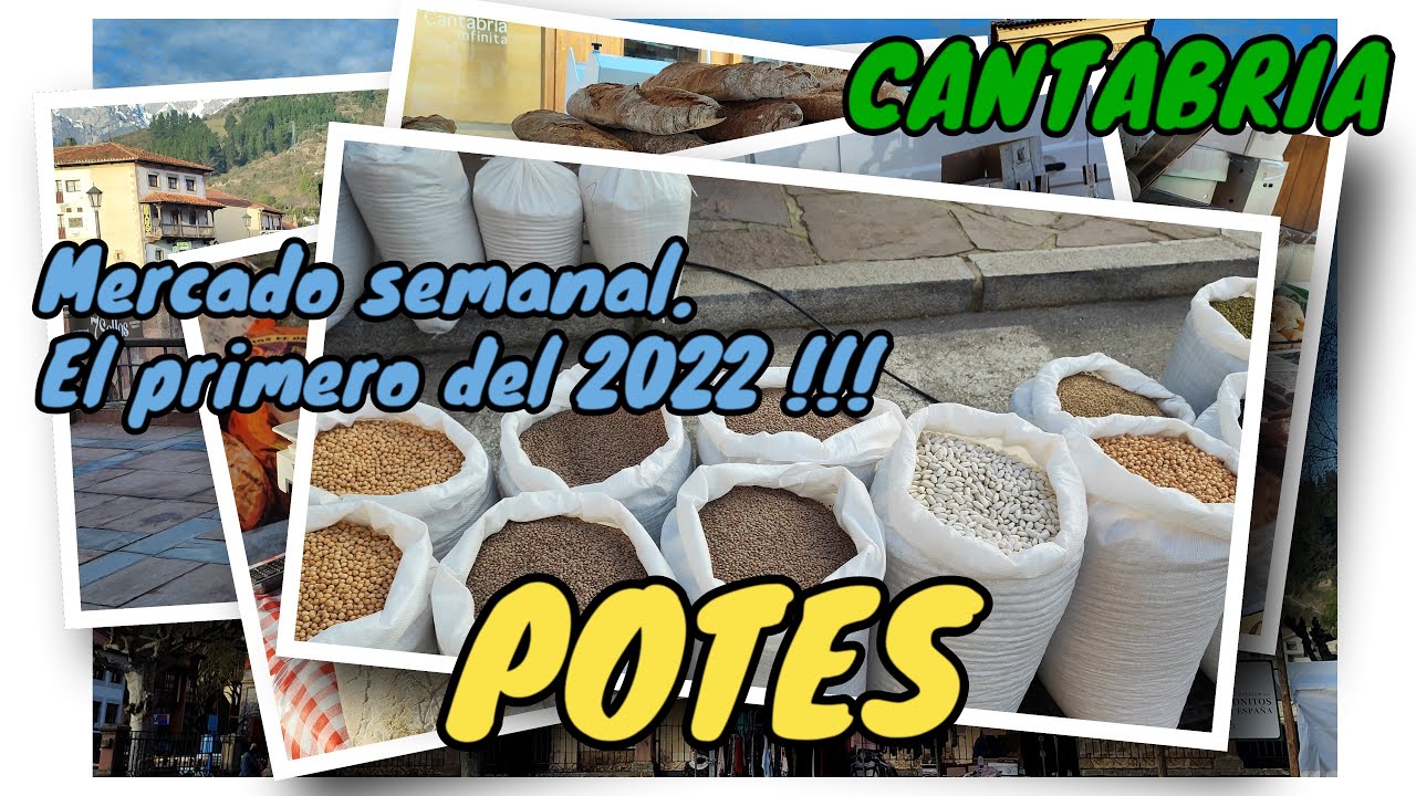 POTES. Primer mercado semanal del año 2022. LIÉBANA. CANTABRIA