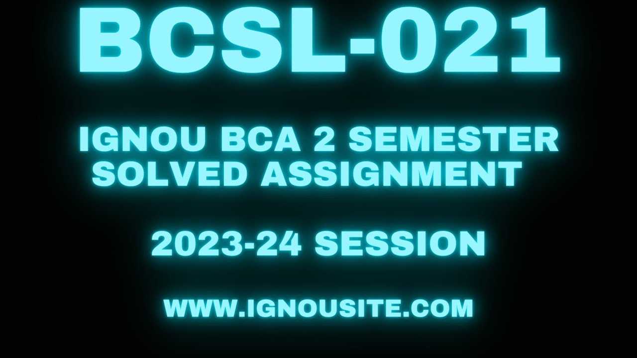 IGNOU BCSL-021 solved assignment 2023-24 Download || BCA 2nd semester solved assignments.