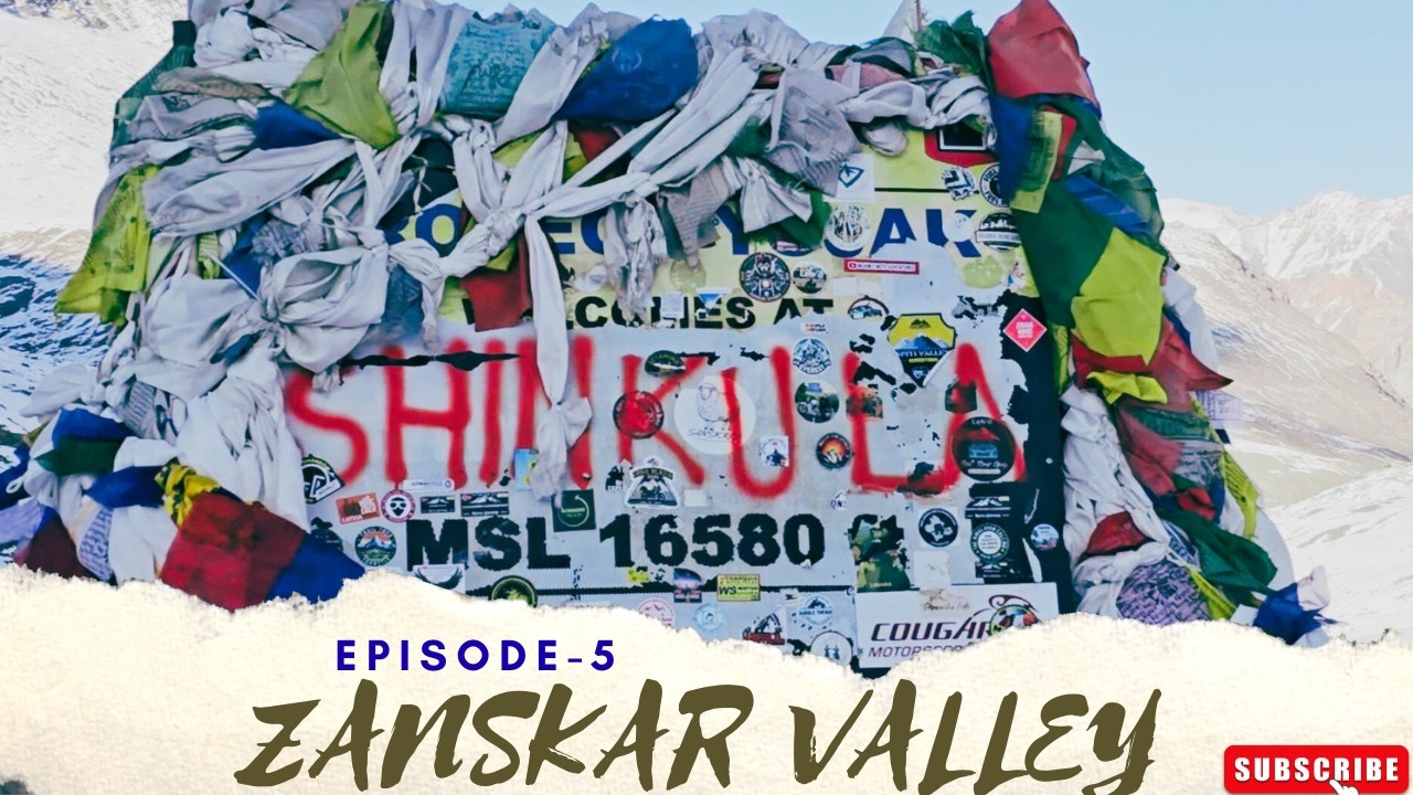 zanskar trip episode-5