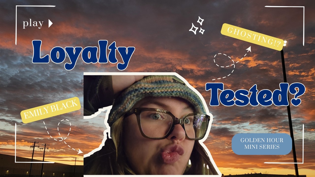 Loyalty Tested?! Ghosting!?: Golden Hour Mini Series