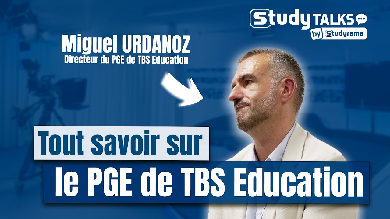 Tout savoir sur le PGE de TBS Education avec son directeur Miguel URDANOZ