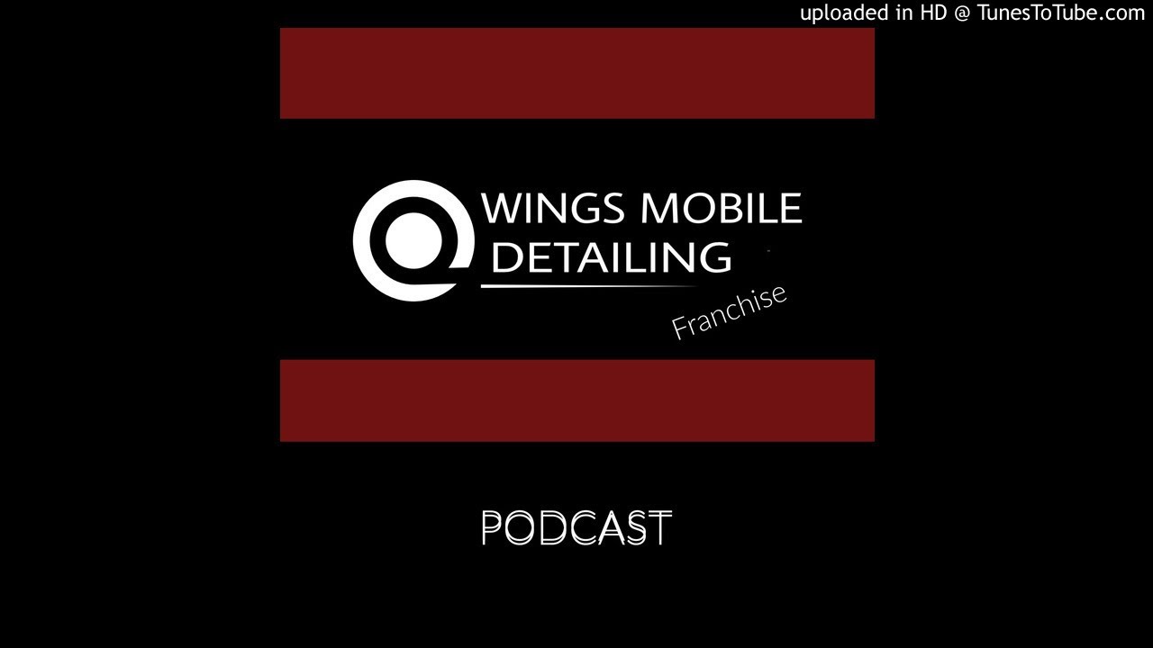 The beginning put into perspective w/ Jimbo. Wings Mobile Detailing - PODCAST