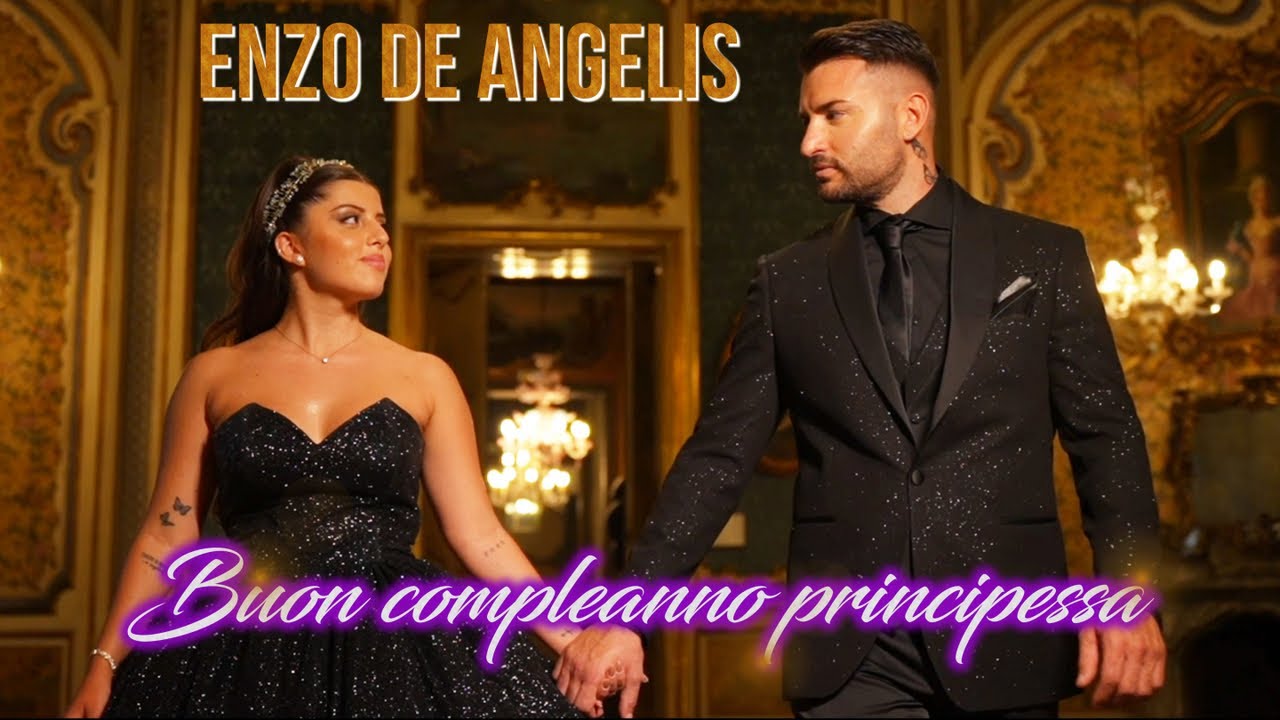 Enzo De Angelis - Buon compleanno principessa (Video Ufficiale 2024)