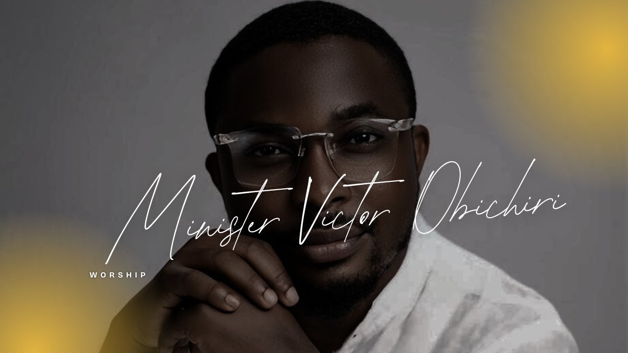Worship Moment with Minister Victor Obichiri