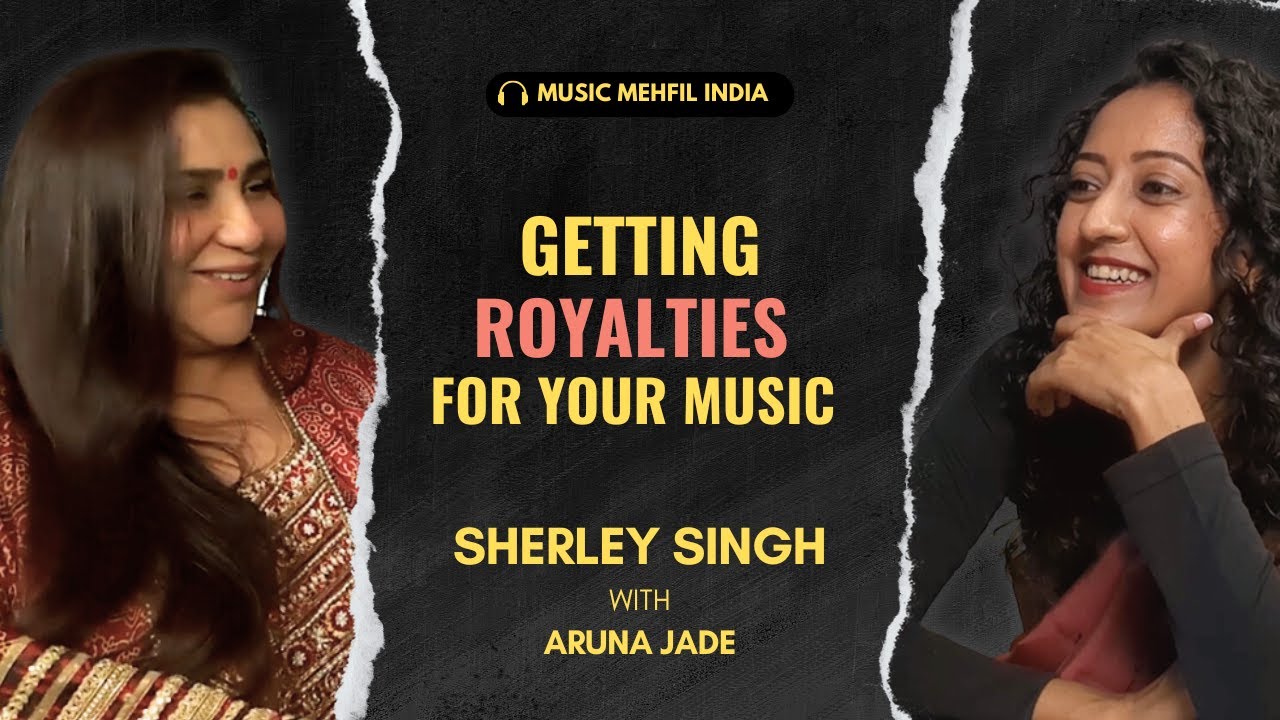 Getting Royalties for Your Music with Sherley Singh | Music Mehfil India