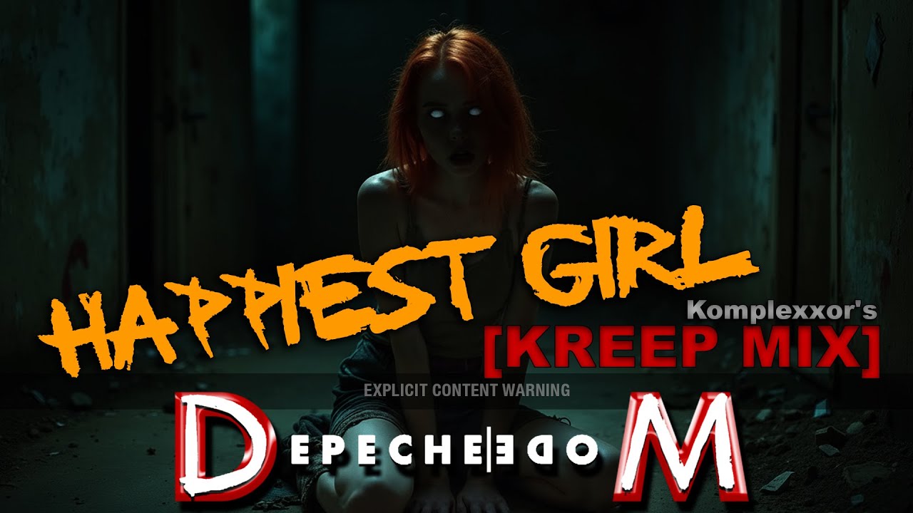 Depeche Mode - Happiest Girl [kreep mix] EXPLICIT CONTENT!