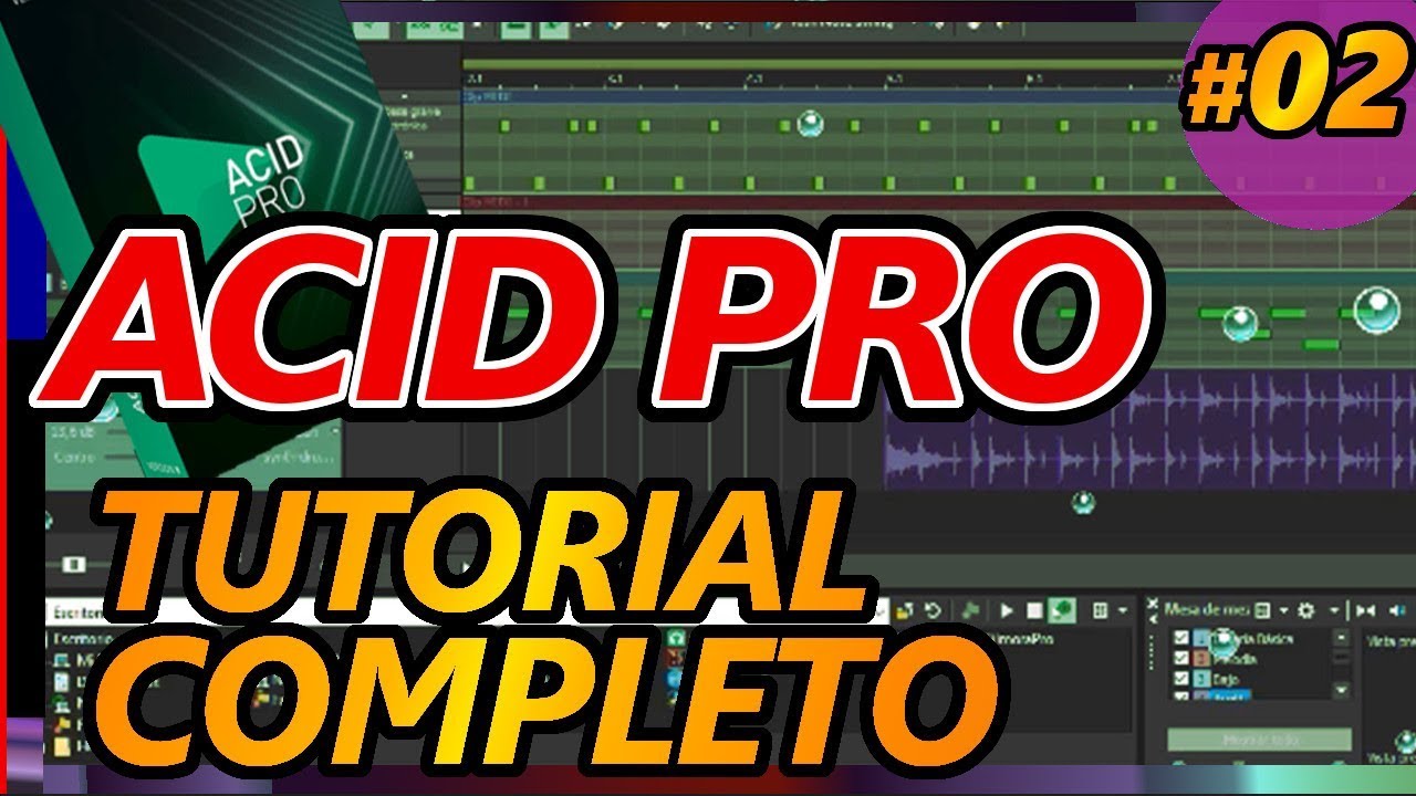 ACID PRO 9 : tutorial 02 en español, Cómo hacer tu propia música. Principiantes 2019