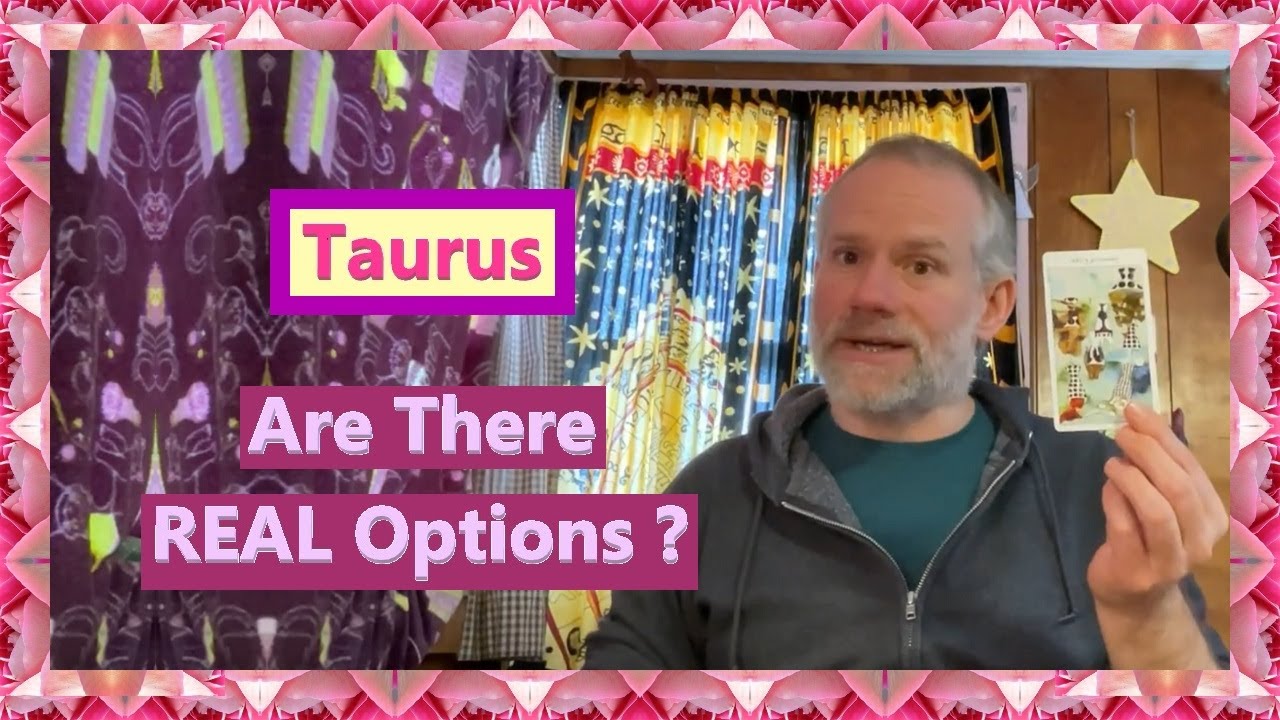 Taurus - Are There REAL Options ?