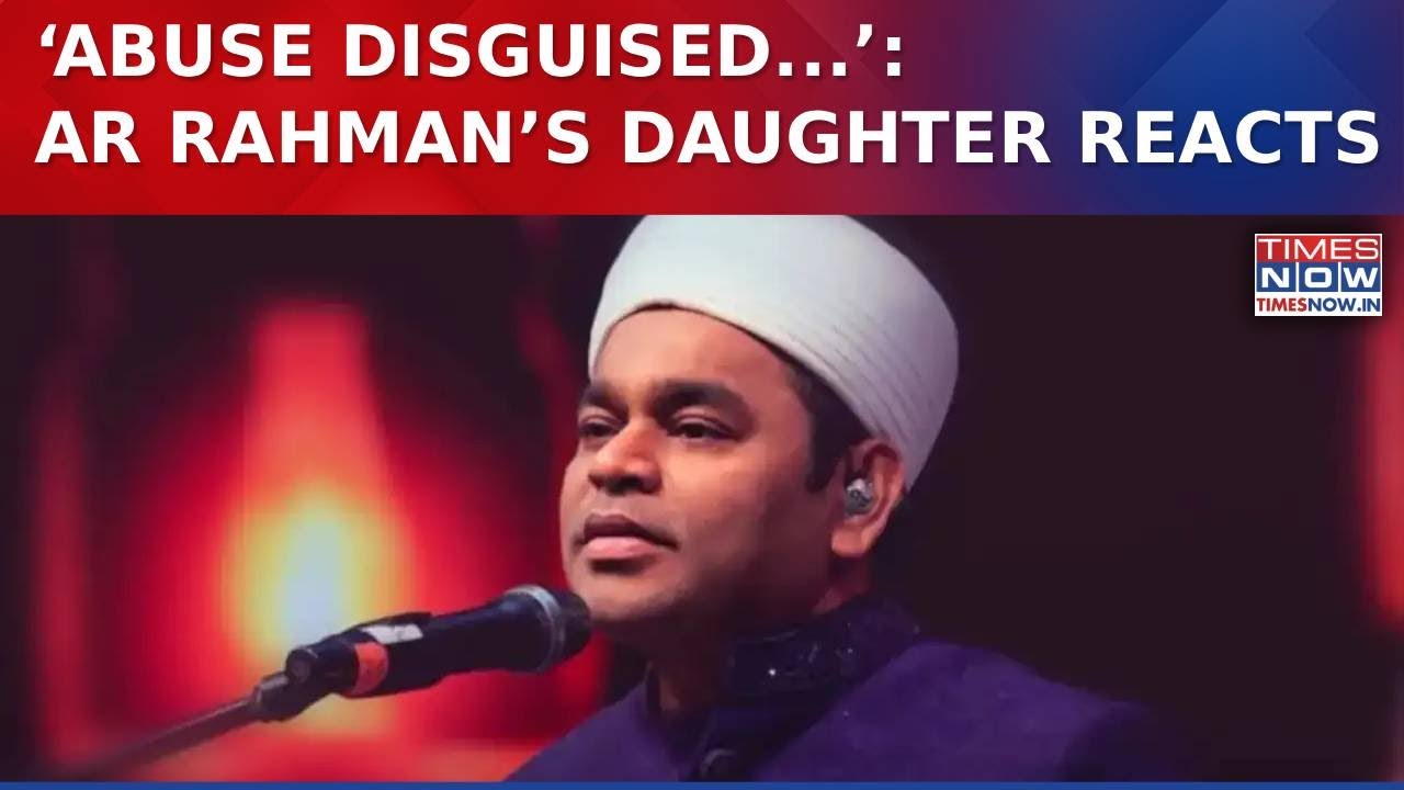 AR Rahman &lsquo;Communal&rsquo; Remark Row: Family Defends Him, Daughter Slams &lsquo;Abuse Disguised As...&rsquo; | Watch